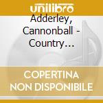 Adderley, Cannonball - Country Preacher * cd
