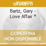 Bartz, Gary - Love Affair * cd