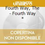 Fourth Way, The - Fourth Way * cd