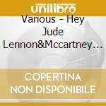Various - Hey Jude Lennon&Mccartney Songs (2 Cd) cd
