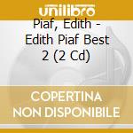 Piaf, Edith - Edith Piaf Best 2 (2 Cd) cd