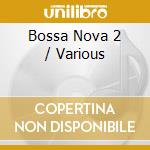 Bossa Nova 2 / Various cd musicale