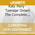 Katy Perry - Teenage Dream The Complete Confection cd