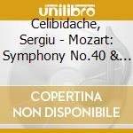 Celibidache, Sergiu - Mozart: Symphony No.40 & Haydn: Symphony No.92'Oxford' cd