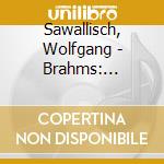 Sawallisch, Wolfgang - Brahms: Symphonyno.2 & Variations On A Theme By Haydn cd musicale