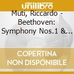 Muti, Riccardo - Beethoven: Symphony Nos.1 & 5 cd