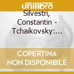 Silvestri, Constantin - Tchaikovsky: Symphony No.4 Etc. cd musicale