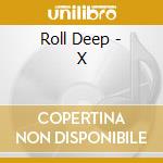 Roll Deep - X cd musicale di Roll Deep