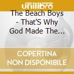 The Beach Boys - That'S Why God Made The Radio cd