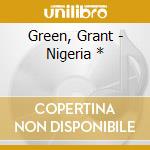 Green, Grant - Nigeria * cd