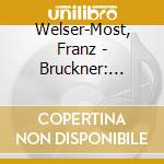 Welser-Most, Franz - Bruckner: Symphony No.5 cd musicale