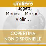 Huggett, Monica - Mozart: Violin Concertos (2 Cd) cd
