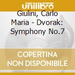 Giulini, Carlo Maria - Dvorak: Symphony No.7 cd