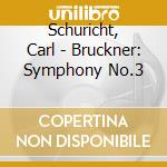 Schuricht, Carl - Bruckner: Symphony No.3 cd