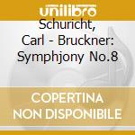 Schuricht, Carl - Bruckner: Symphjony No.8 cd