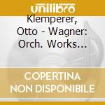 Klemperer, Otto - Wagner: Orch. Works 2(Lohengrin-Prelude. Act 3. Die Meistersinger Von Nu cd