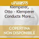 Klemperer, Otto - Klemperer Conducts More Wagner cd