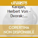 Karajan, Herbert Von - Dvorak: Symphony No.9 Etc. cd