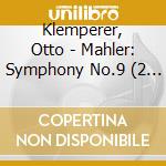 Klemperer, Otto - Mahler: Symphony No.9 (2 Cd) cd