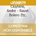 Cluytens, Andre - Ravel: Bolero Etc. cd