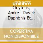Cluytens, Andre - Ravel: Daphbnis Et Chloe cd