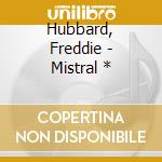 Hubbard, Freddie - Mistral * cd