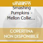 Smashing Pumpkins - Mellon Collie And The Infinite Sadness (2 Cd) cd musicale di Smashing Pumpkins