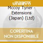 Mccoy Tyner - Extensions (Japan) (Ltd) cd