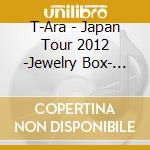 T-Ara - Japan Tour 2012 -Jewelry Box- Live In Budokan cd