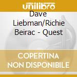 Dave Liebman/Richie Beirac - Quest cd