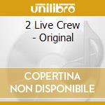2 Live Crew - Original cd