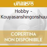 Hobby - Kouyasanshingonshuu cd