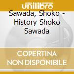 Sawada, Shoko - History Shoko Sawada cd