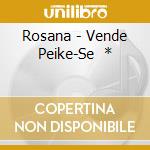 Rosana - Vende Peike-Se   * cd
