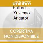 Ballards - Yusenyo Arigatou cd