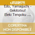 Edo, Yamaguchi - Gekitotsu! Eleki Tengoku            Bangai Hen cd
