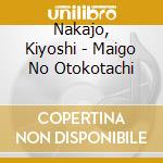 Nakajo, Kiyoshi - Maigo No Otokotachi cd