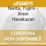 Narita, Fujimi - Jinsei Hanakazari cd