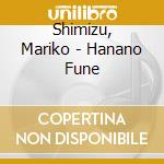 Shimizu, Mariko - Hanano Fune cd