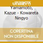 Yamamoto, Kazue - Kowareta Ningyo cd