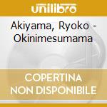 Akiyama, Ryoko - Okinimesumama cd