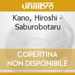 Kano, Hiroshi - Saburobotaru cd