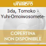 Iida, Tomoko - Yuhi-Omoiwosomete- cd musicale
