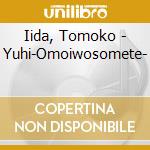 Iida, Tomoko - Yuhi-Omoiwosomete- cd
