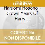 Haruomi Hosono - Crown Years Of Harry Hosono197 (3 Cd) cd musicale