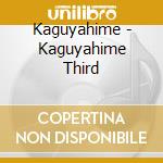 Kaguyahime - Kaguyahime Third cd