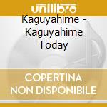 Kaguyahime - Kaguyahime Today cd