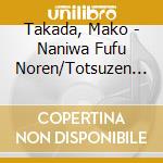 Takada, Mako - Naniwa Fufu Noren/Totsuzen No Denwa cd