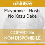 Mayumine - Hoshi No Kazu Dake
