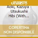 Aoki, Kazuya - Utsukushii Hibi (With Uncles) cd